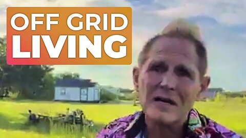 GALTS LANDING - OFF GRID LIVING