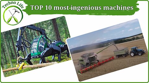 TOP 10 most ingenious machines