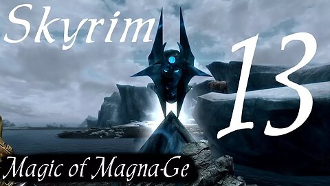 Skyrim part 13 - Magic of Magna-Ge [a modded roleplay let's play]