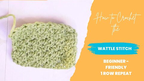 How to Crochet the Wattle Stitch
