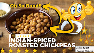 Indian Spiced Roasted Chickpeas Recipe - Oh So Good!