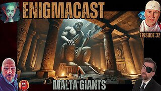 The Legend of the Malta Giants | #EnigmaCast Episode 32
