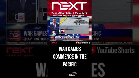 WAR GAMES Commence in the Pacific #shorts