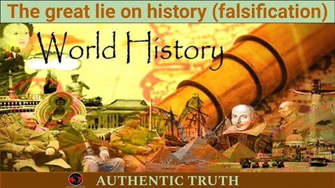 The great lie on history (falsification) part 3