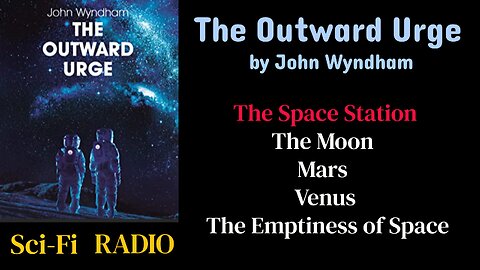 The Outward Urge (ep01) The Space Station