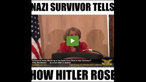 91 Year-Old Nazi Survivor Explains How Hitler Used Socialism to Rise to Power