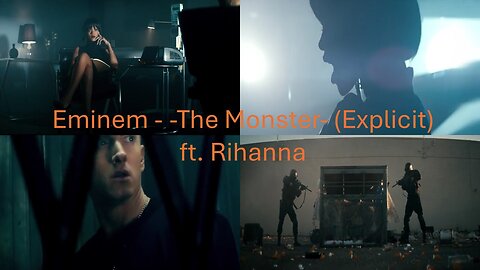 Eminem - -The Monster- (Explicit) ft. Rihanna 2013