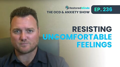 Resisting Uncomfortable Feelings