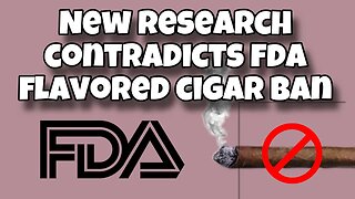 Research Casts Doubt on FDA Proposed Cigar Ban! | Episode 217