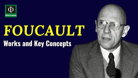 Michel Foucault - Works and Key Concepts