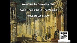 Avoid The Paths Of The Wicked - Proverbs 22:5