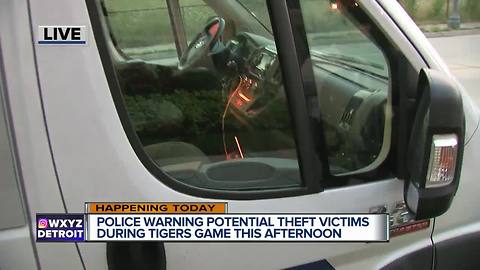 Police warning of potential theft victims during Tigers game today