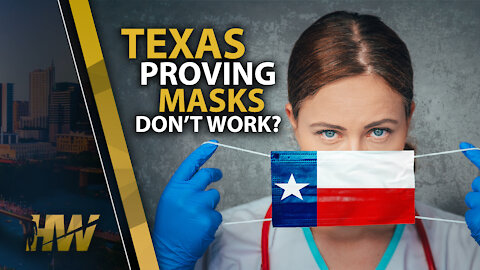 TEXAS PROVING MASKS DON’T WORK?