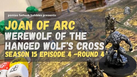 Joan of Arc S15E4 - Season 15 Episode 4 - Werewolf of The Hanged Wolf's Cross - Round 4