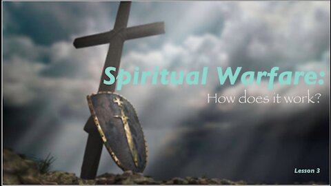 Spiritual Warfare: How does it work?