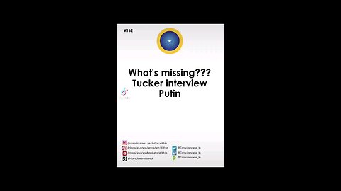 #162 Whats missing ? Tucker interview Putin part1