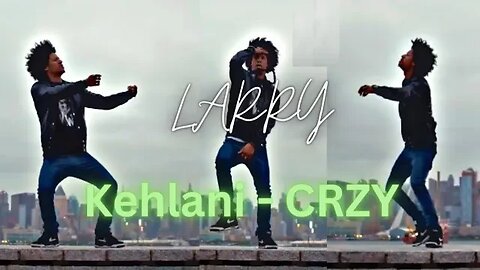 LES TWINS • Larry Vibing To CRZY By Kehlani