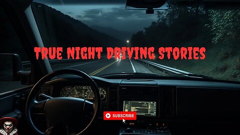 True Night Driving Stories #creepy