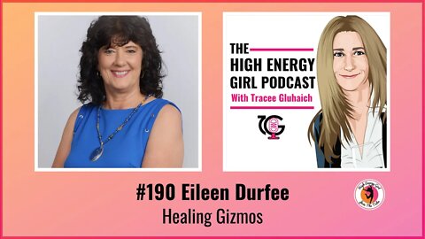 #190 Eileen Durfee - Healing Gizmos