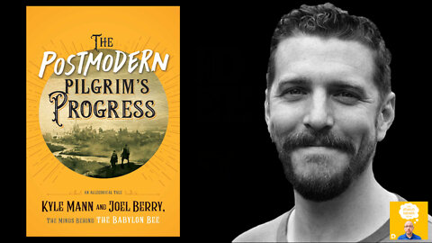 The Babylon Bee's Joel Berry - The Postmodern Pilgrim's Progress: An Allegorical Tale