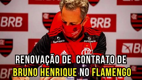 MARTELO BATIDO! FLAMENGO VAI RENOVAR COM BRUNO HENRIQUE! BH27 VAI JOGAR O FLAXFLU?