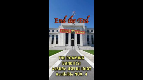 End The Fed | Album: Useful Idiot - available Nov. 4th