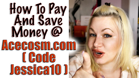 How to Pay and SAVE MONEY at Acecosm.com (Hint: Code Jessica10 saves you $$$)