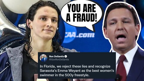 Ron DeSantis Declares Lia Thomas A FRAUD, Recognizes Emma Weyant As The TRUE NCAA Champion