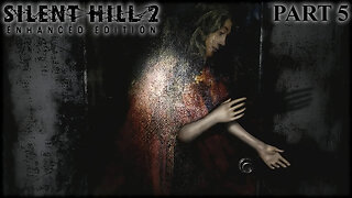 STARING INTO THE ABYSS | Silent Hill 2: Enhanced Edition (Part 5)
