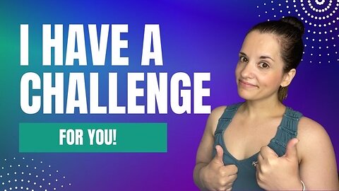 I Have a Challenge for You!