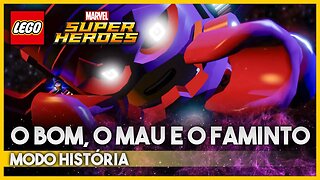 Modo História FINAL 15- O Bom, o Mau e o Faminto (SEM COMENTÁRIOS 4K PT-BR) LEGO Marvel Super Heroes