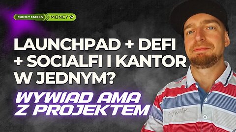 Launchpad + DeFi + SocialFi i Kantor CRYPTO w Jednym?😯 AMA z Teamem✅