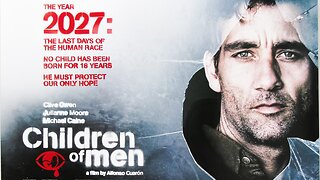 "Children of Men" (2006) Directed by Alfonso Cuaron