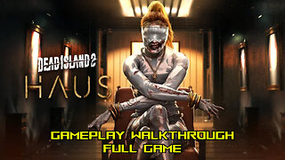 Dead Island 2 Haus DLC Gameplay Walkthrough No Commentary Full Game