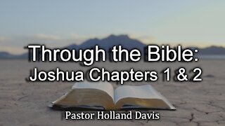 Through the Bible: Joshua Chapters 1 & 2