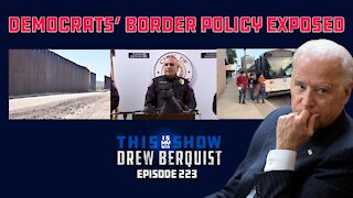 TX Police Dept. Exposes Democrat Border Policy In Press Conf, COVID Pouring Over Border | Ep 223