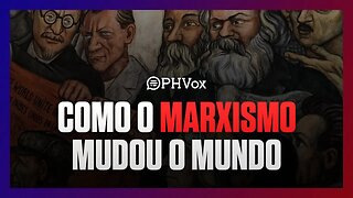 Como o Marxismo transformou o mundo