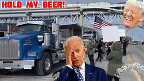U.S. Truckers Tell Canadian Truckers To "HOLD MY BEER" as U.S. Truckers Plan U.S. Convoy!