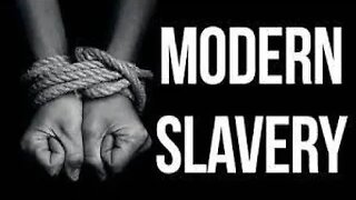 Slavery.....and you thought it was over?