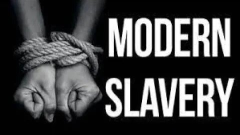 Slavery.....and you thought it was over?