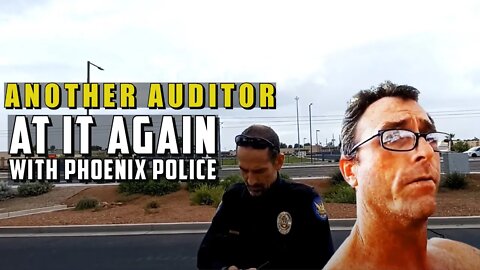 Another Auditor Guy At It Again With Phoenix Police