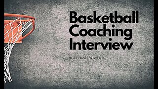 Basketball caoching interview with Dan Wiatre