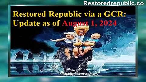 Restored Republic via a GCR Update as of August 1, 2024