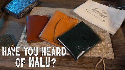 "Ride the Wave" that's Nalu Leather Co! (Everyday Carry)