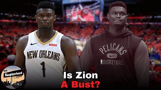 Zion Williamson Is Trending Towards Being A Bust Due To Injury | The Neighborhood Podcast