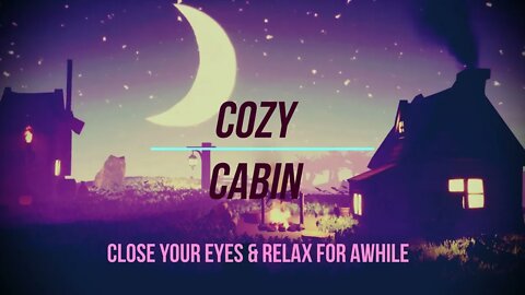 DREAM SOUNDS - 3HRS OF Cozy Cabin w/ Comfy Fire. Fall Asleep Instantly. Relax & Let Go of Stress.