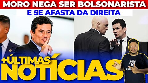 Em aceno a Moraes, Moro se distância da direita. “Não sou Bolsonarista” A BORDO NOTÍCIAS