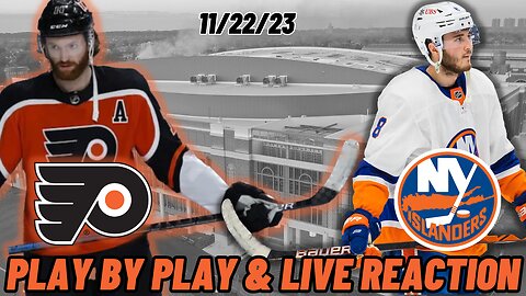 Philadelphia Flyers vs New York Islanders Live Reaction | NHL Play by Play | Flyers vs Islanders