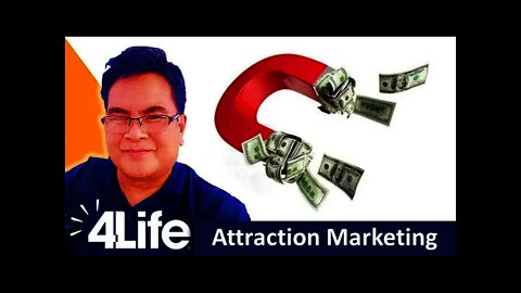 4Life Thailand สาระ การตลาดแบบดึงดูด (Attraction Marketing)