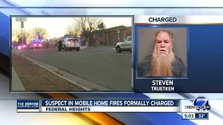 Suspect in Federal Heights mobile home fires formally charged with attempted murder, other felonies